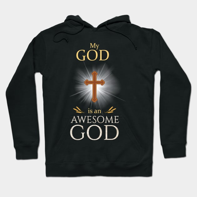 My God Is An Awesome God Christian Religious Hoodie by GDLife